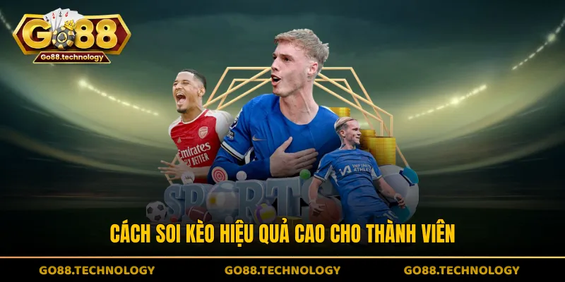Cách soi kèo hiệu quả cao cho thành viên