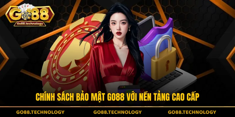 Chính sách bảo mật GO88 với nền tảng cao cấp